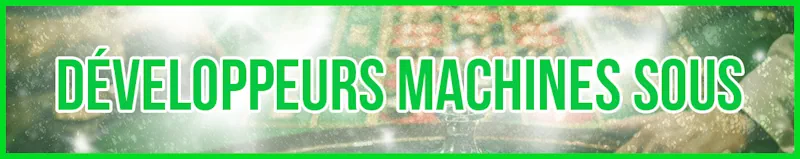 Développeurs Machines Sous banner