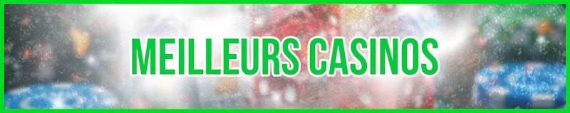 Meilleurs Casinos